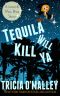 [Althea Rose Mystery 2.50] • Tequila Will Kill Ya